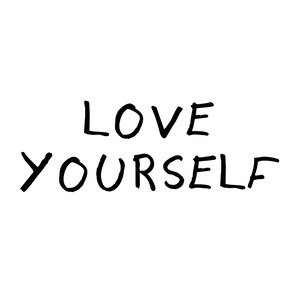 Love Yourself