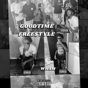 WHAM(GOODTIME FREE$tYLE) (Explicit)