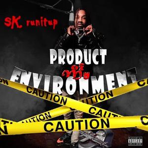 Product Of My Enviornment (Explicit)