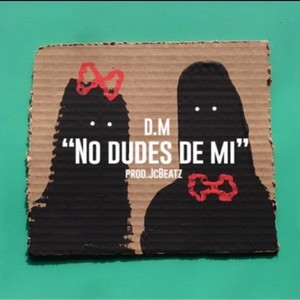 No Dudes de Mi (Explicit)