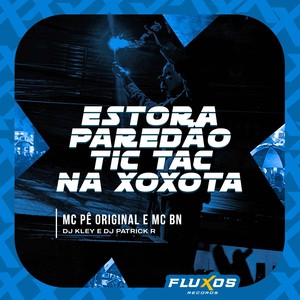 Estora Paredão (Tic Tac na Xoxota) [Explicit]