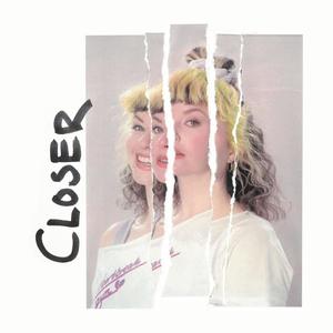 Closer