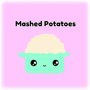 Mashed Potatoes