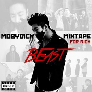 For Rich Mobydick Mixtape Album 'Beast' (Explicit)