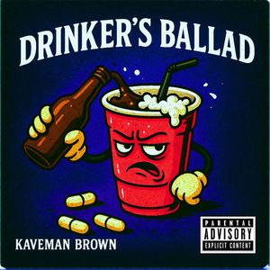 Drinker's Ballad (Explicit)