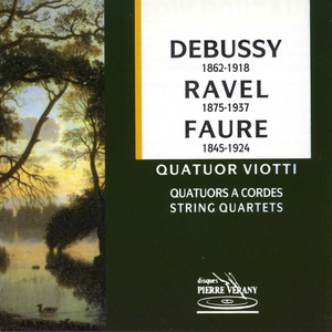 Debussy, Ravel et Fauré : Quatuors viotti