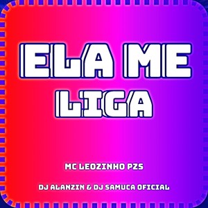 ELA ME LIGA (Explicit)