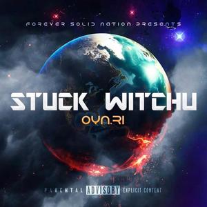 STUCK WITCHU (Explicit)