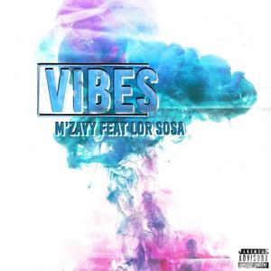 Vibes (feat. Lor Sosa) [Explicit]