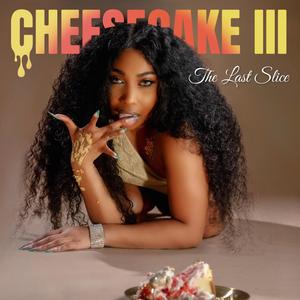 Cheesecake III: The Last Slice (Explicit)