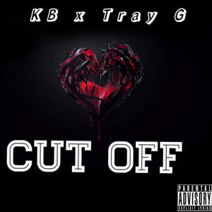 Cut Off (feat. Tray G) [Explicit]