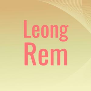 Leong Rem