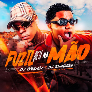 FUZIL QUE TA NA MÃO (Explicit)