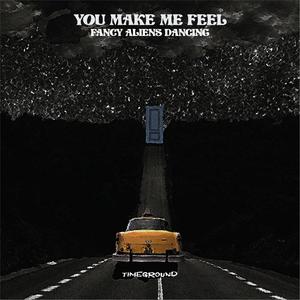 You Make Me Feel