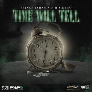 Time Will Tell (feat. N.H.S. DENO) [Explicit]