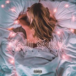 Really 'Bout It (Explicit)