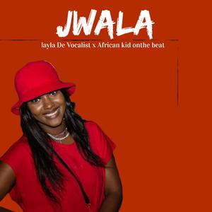 Jwala (feat. Layla De vocalist)