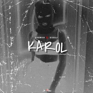 KAROL (feat. RICHSLF) (Explicit)