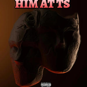 HIM AT TS (feat. D1tweakz) (Explicit)