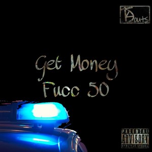 Get Money Fucc 50 (Explicit)