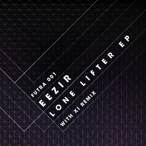 Futra 001: Lone Lifter EP with XI Remix