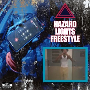 Hazard Lights Freestyle (Explicit)