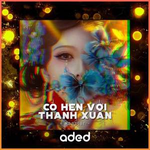 Có Hẹn Với Thanh Xuân (1 9 6 7 Remix)