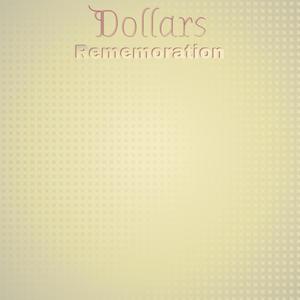 Dollars Rememoration