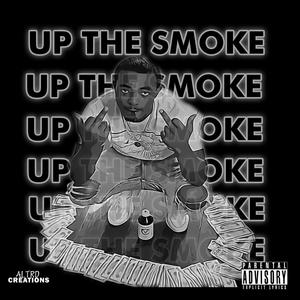 Up The Smoke (Explicit)
