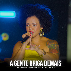 A Gente Briga Demais (Ao Vivo)