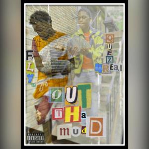 OUT Tha Mudd (feat. Quez4Real) (Explicit)