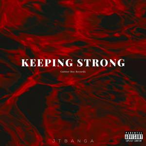 Keeping Strong (Explicit)