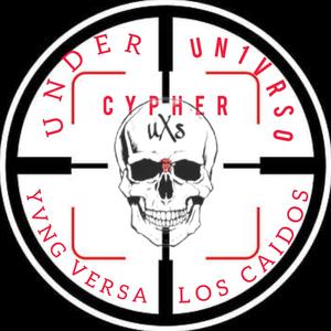 CYPHER (feat. UN1VRSO, UNDER & LOS CAIDOS) [Explicit]