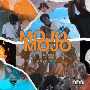 Mojo (feat. D1ONE & Mr Mboup) (Explicit)