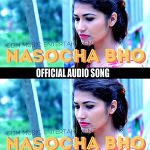 Nasocha Bho (feat. CD Vijay Adhikari)