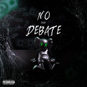 No Debate (Explicit)