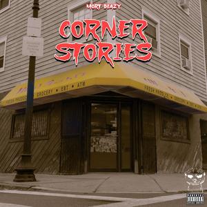 Corner Stories (Explicit)