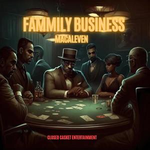 Fammily Business (Explicit)