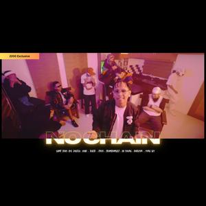 NO CHAIN (feat. Dk, Kobe, B4L, Horizon, Hastla, Racer, Yvng Sky, Saint Jhay & JromHimSelf) [Explicit]