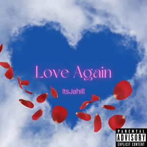 Love Again (Explicit)