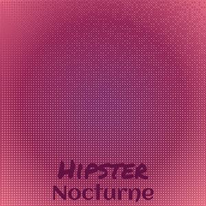 Hipster Nocturne