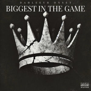 BIGGEST IN THE GAME (Explicit)