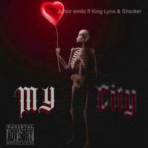 My City (feat. King Lyno & Shocker) [Explicit]