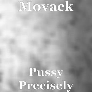 Pussy Precisely (Explicit)