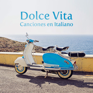 Dolce Vita: Canciones en Italiano