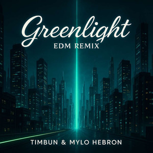 Timbun - Greenlight (EDM Remix)