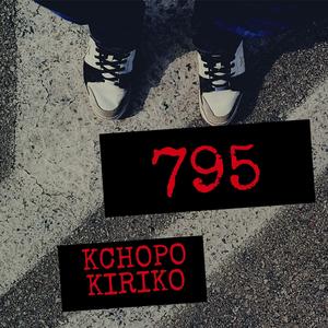 795 (feat. Kchopo) [Explicit]