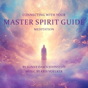 Connecting with Your Master Spirit Guide Meditation