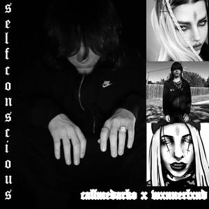 self conscious (feat. wxnnerlxnd) (Explicit)