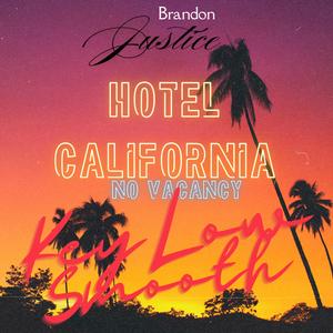 Hotel California (feat. Brandon Justice) [Explicit]